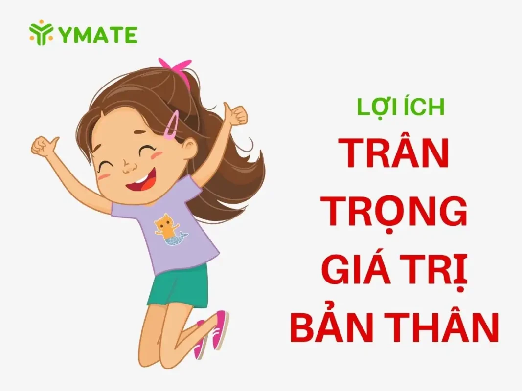 Lợi ích Trân trọng giá trị bản thân