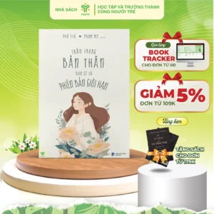 Trân trọng bản thân, bạn sẽ là phiên bản giới hạn-02