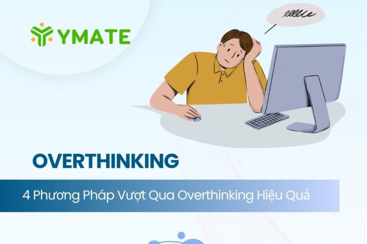 Vượt qua Overthinking