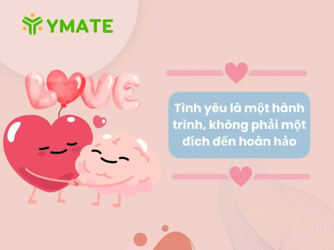 Tình yêu là một hành trình, không phải một đích đến hoàn hảo