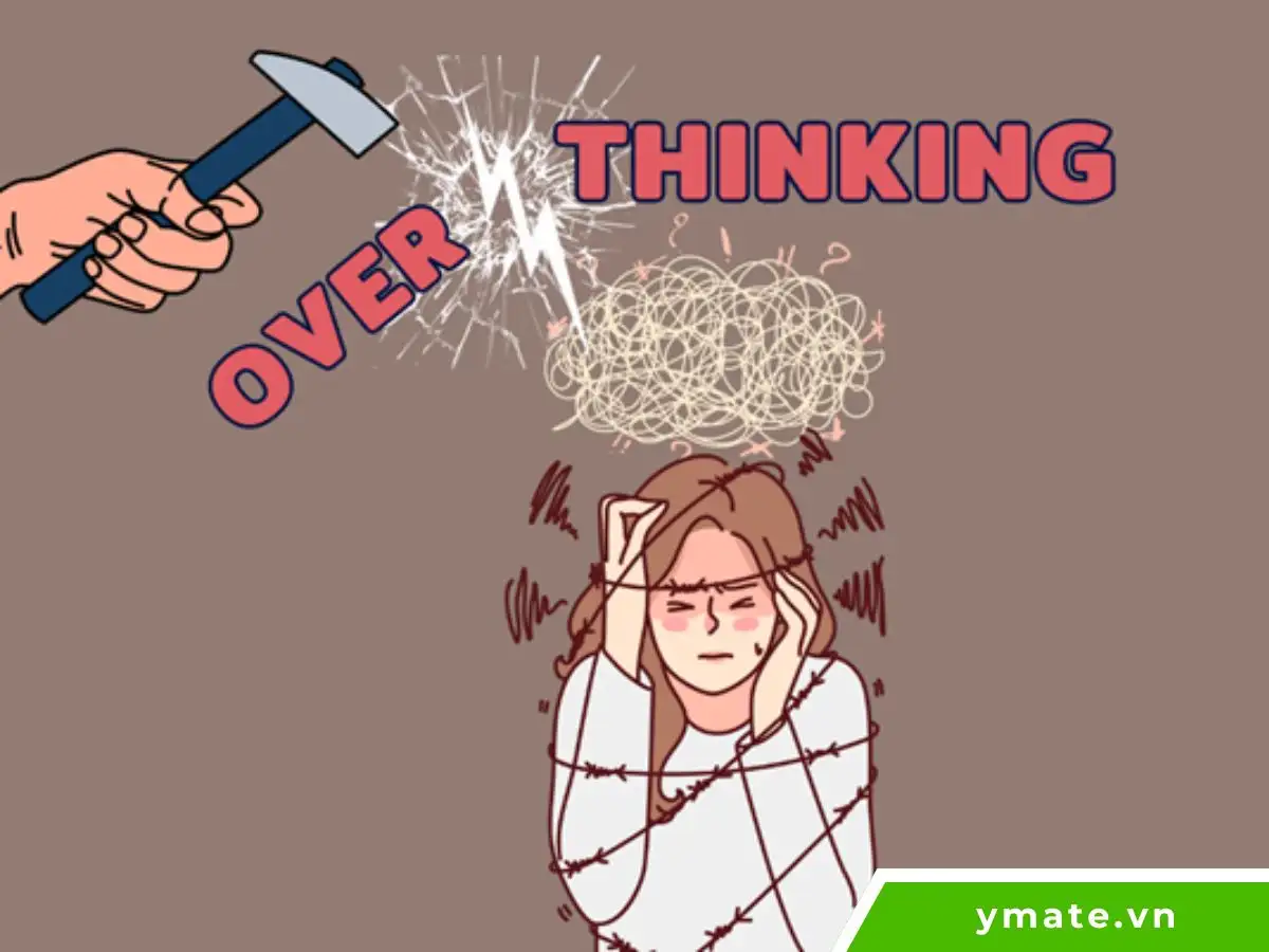 Hội chứng Overthinking