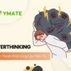 Overthinking