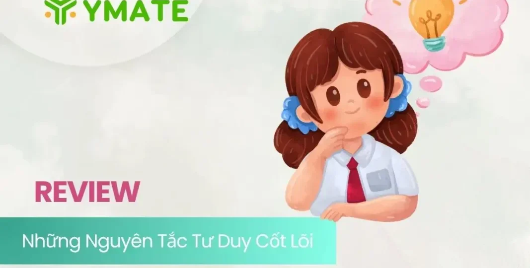 Những nguyên tắc tư duy cốt lõi
