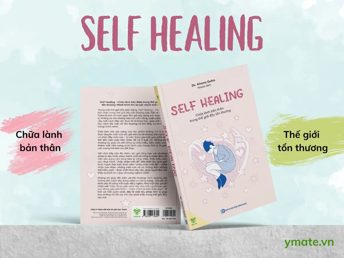 Self Healing - Chữa lành bản thân trong thế giới đầy tổn thương