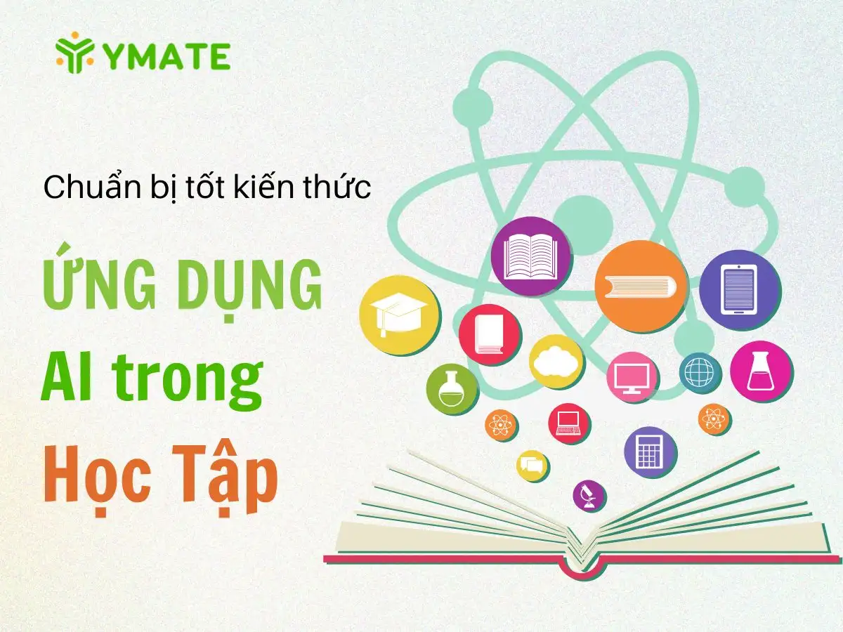 AI giúp chuẩn bị tốt kiến thức
