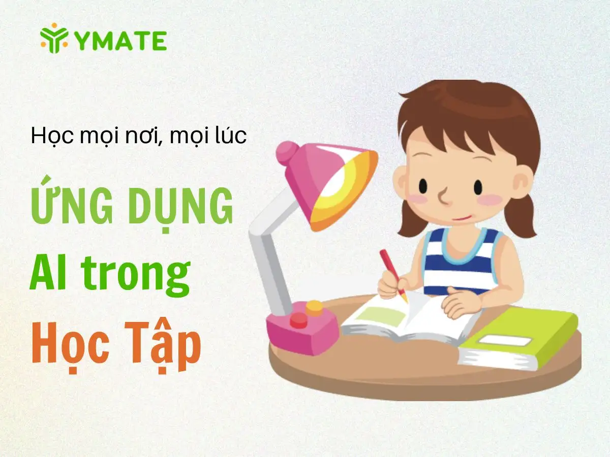 AI giúp học mọi nơi, mọi lúc