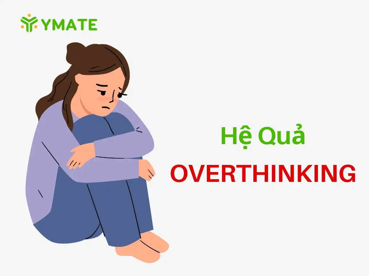 Hệ quả của Overthinking