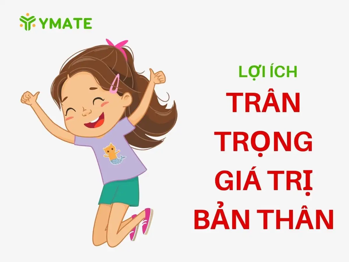 Lợi ích Trân trọng giá trị bản thân