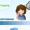 Nguyên nhân Overthinking