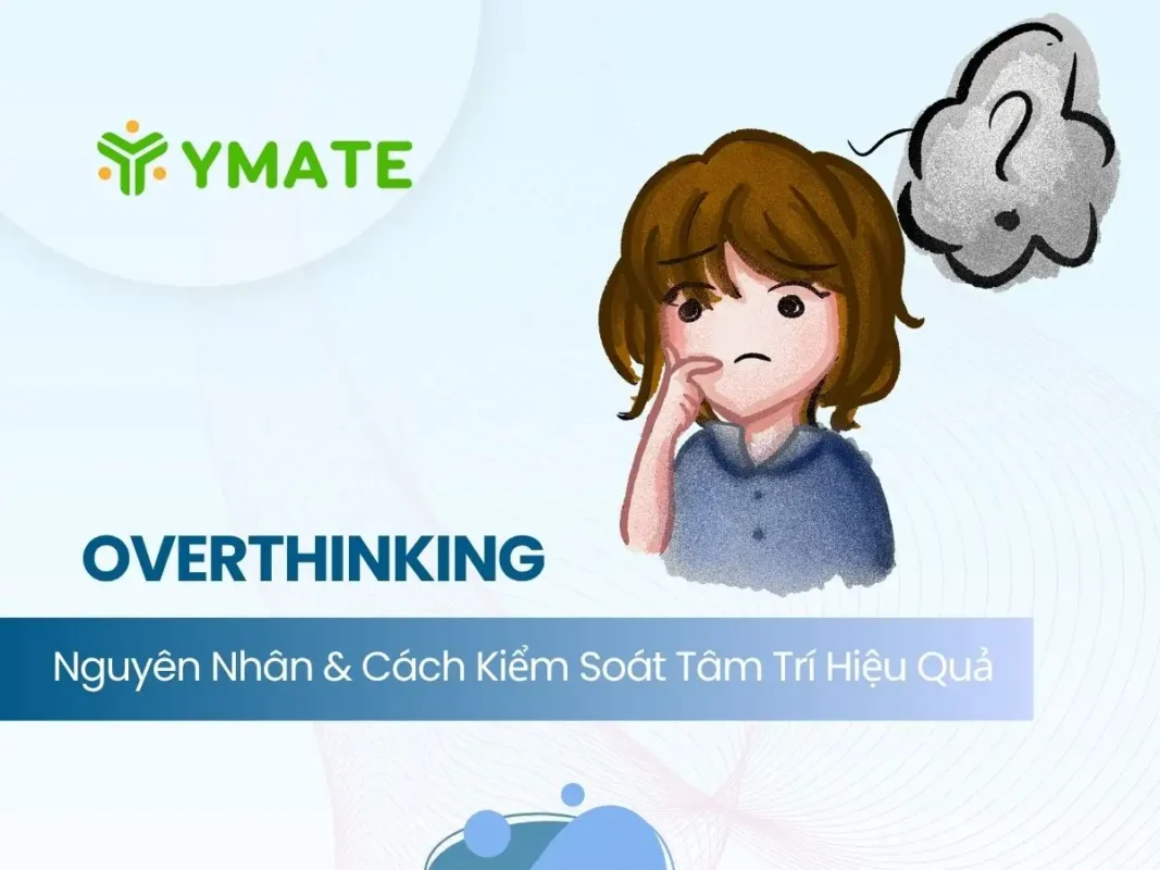 Nguyên nhân Overthinking