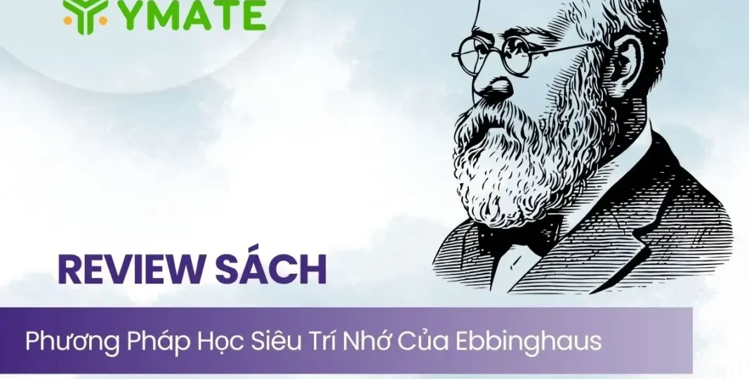 Phương Pháp Học Siêu Trí Nhớ Của Ebbinghaus