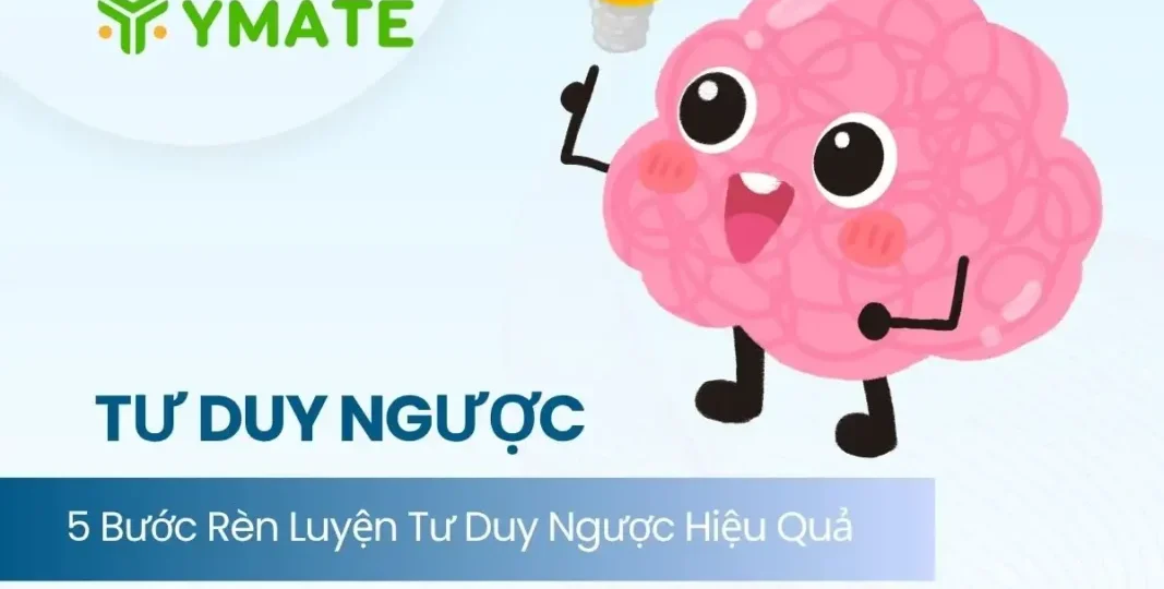 Rèn luyện tư duy ngược hiệu quả