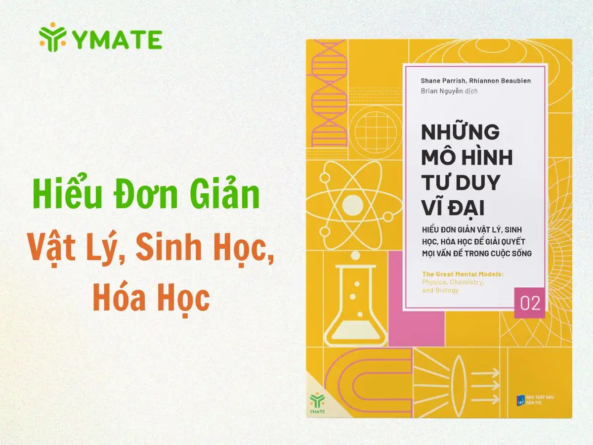 Tập 2: Hiểu đơn giản Vật Lý, Sinh Học, Hóa Học