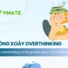 Vòng xoáy Overthinking