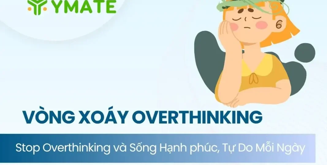 Vòng xoáy Overthinking