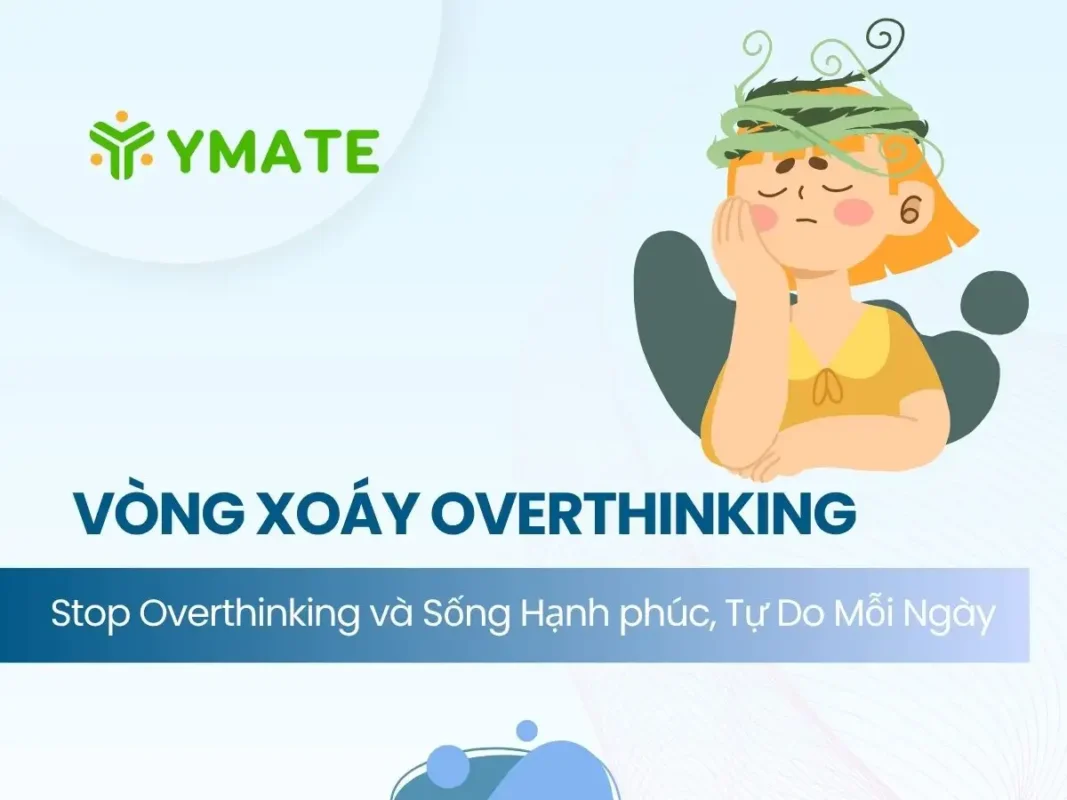 Vòng xoáy overthinking