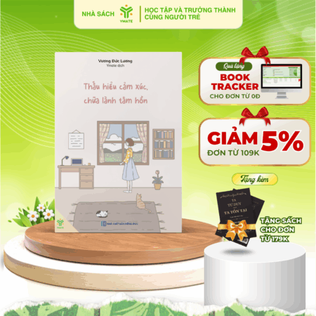 Thấu hiểu cảm xúc, chữa lành tâm hồn(1)
