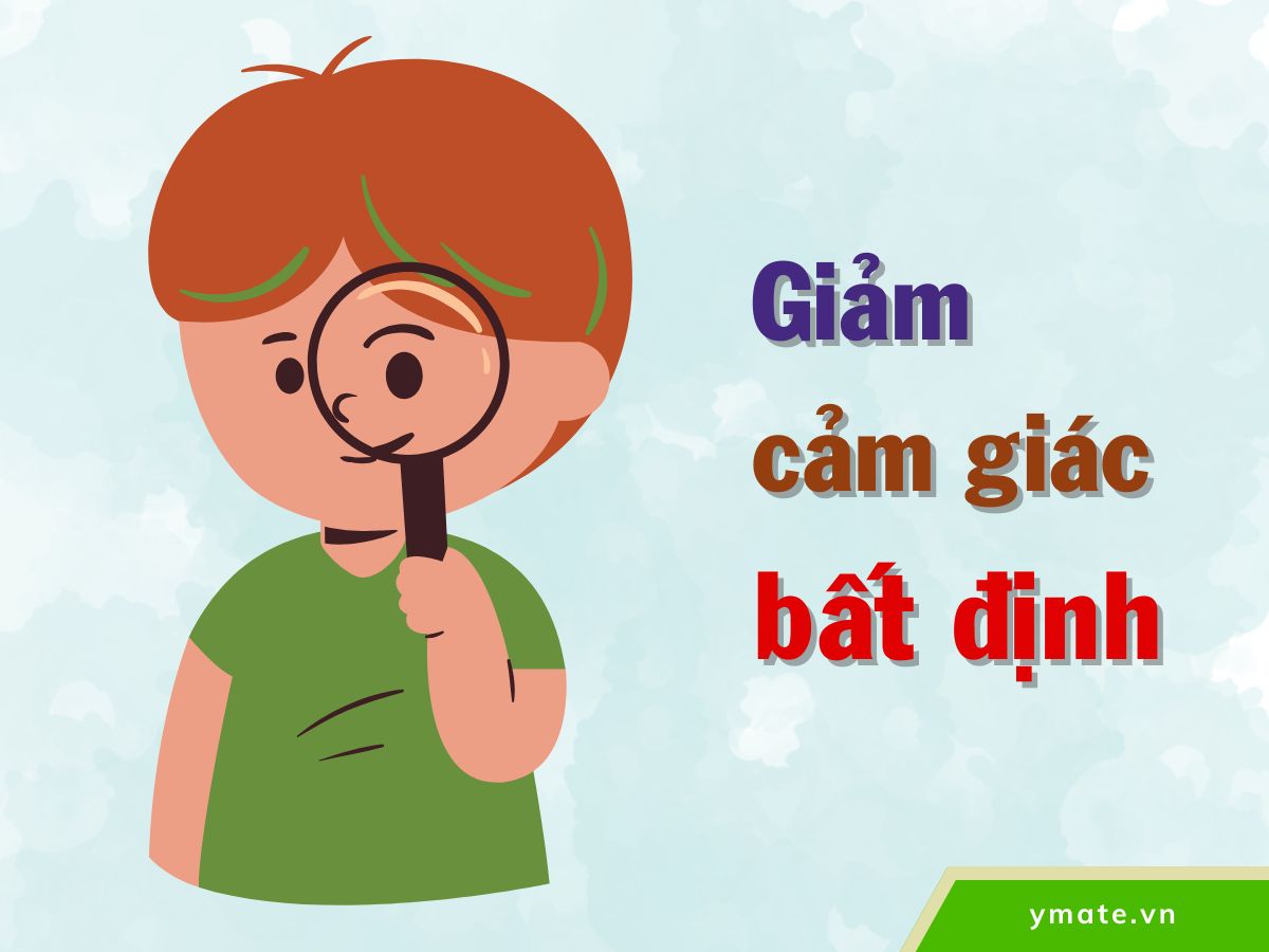 Giảm cảm giác bất định
