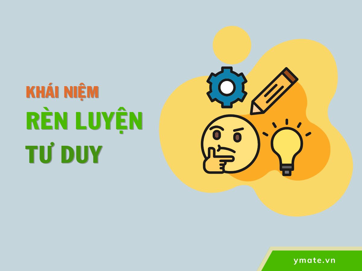 Khái niệm rèn luyện tư duy