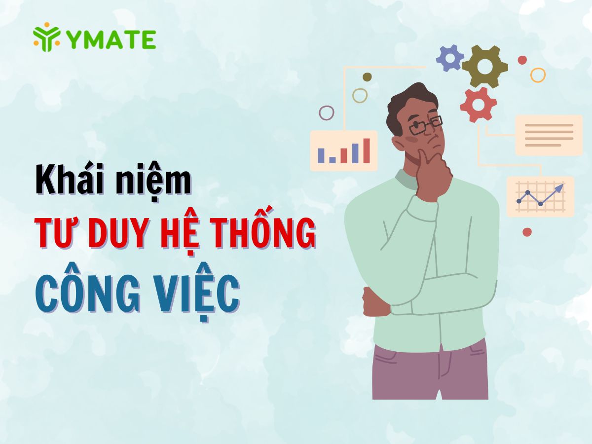 Khái niệm tư duy hệ thống trong công việc