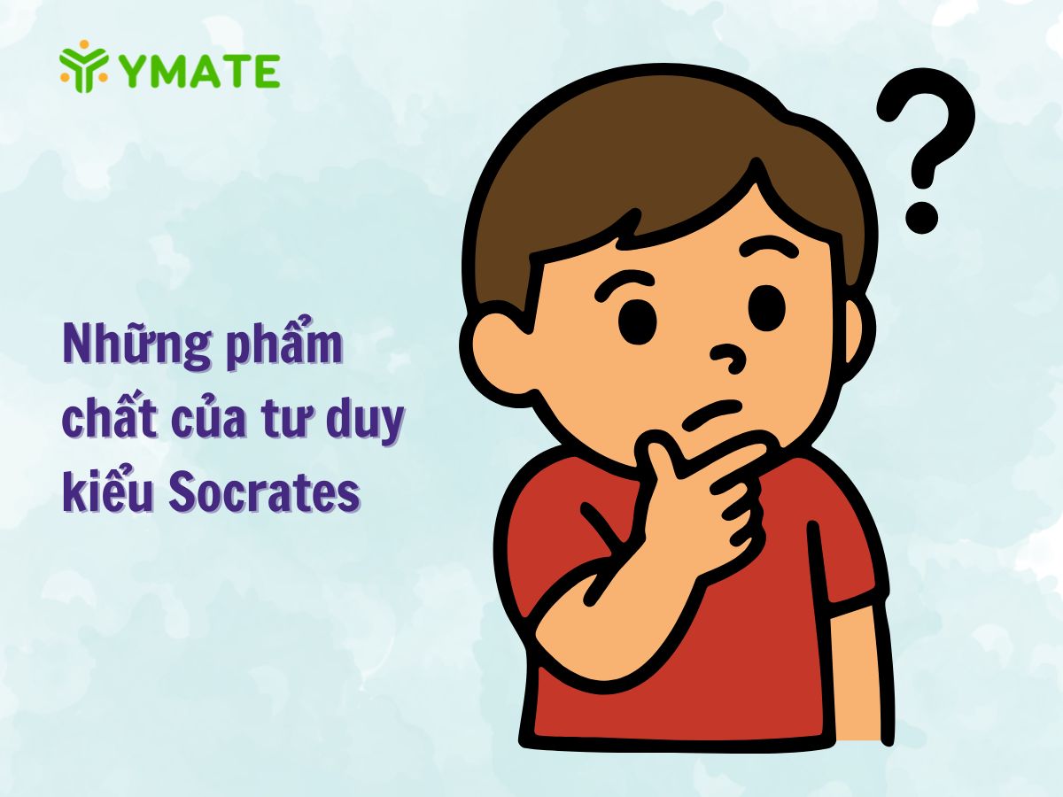 Những phẩm chất của tư duy kiểu Socrates