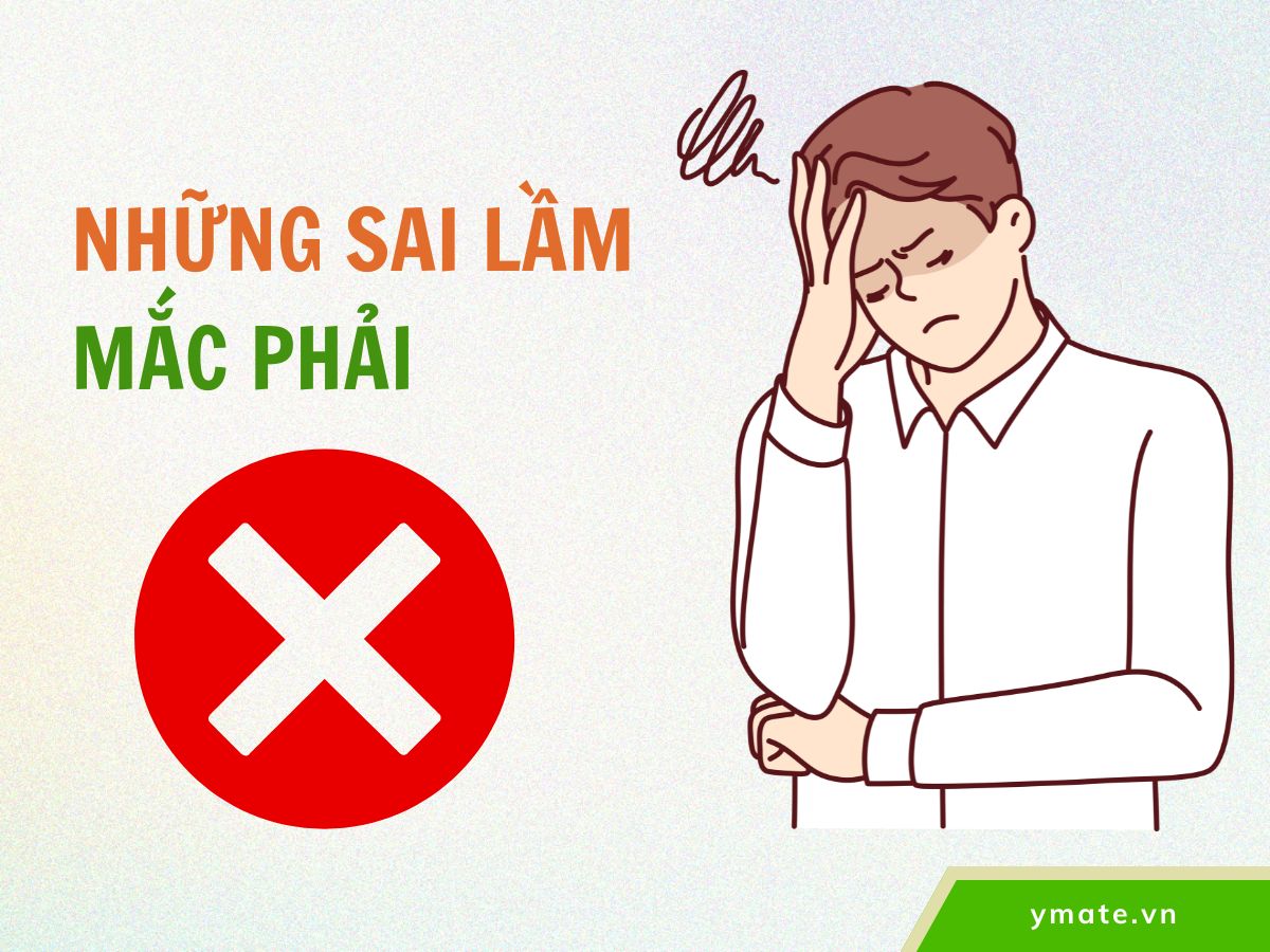 Những sai lầm mắc phải