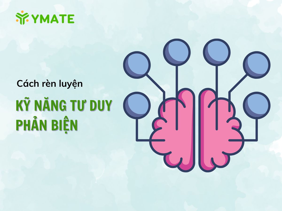 Cách rèn luyện kỹ năng tư duy phản biện
