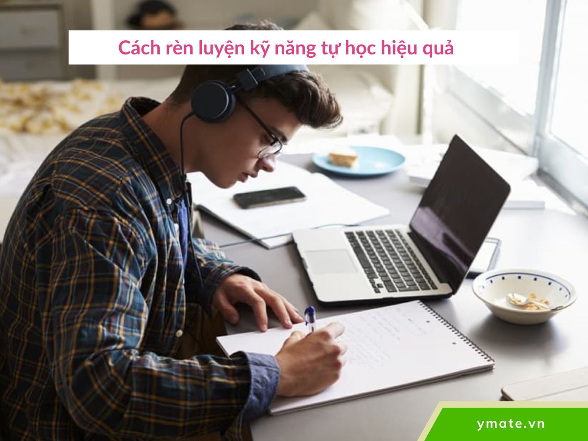 Cách rèn luyện kỹ năng tự học hiệu quả