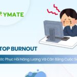 Stop Burnout - Phục hồi năng lượng