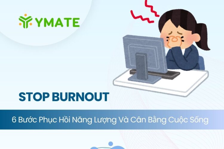 Stop Burnout - Phục hồi năng lượng