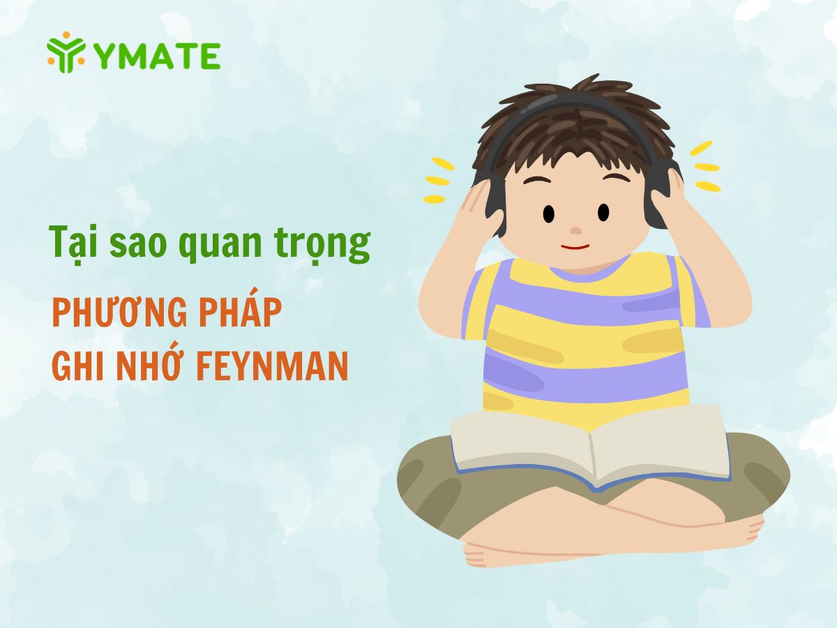 Tại sao phương pháp ghi nhớ Feynman lại quan trọng