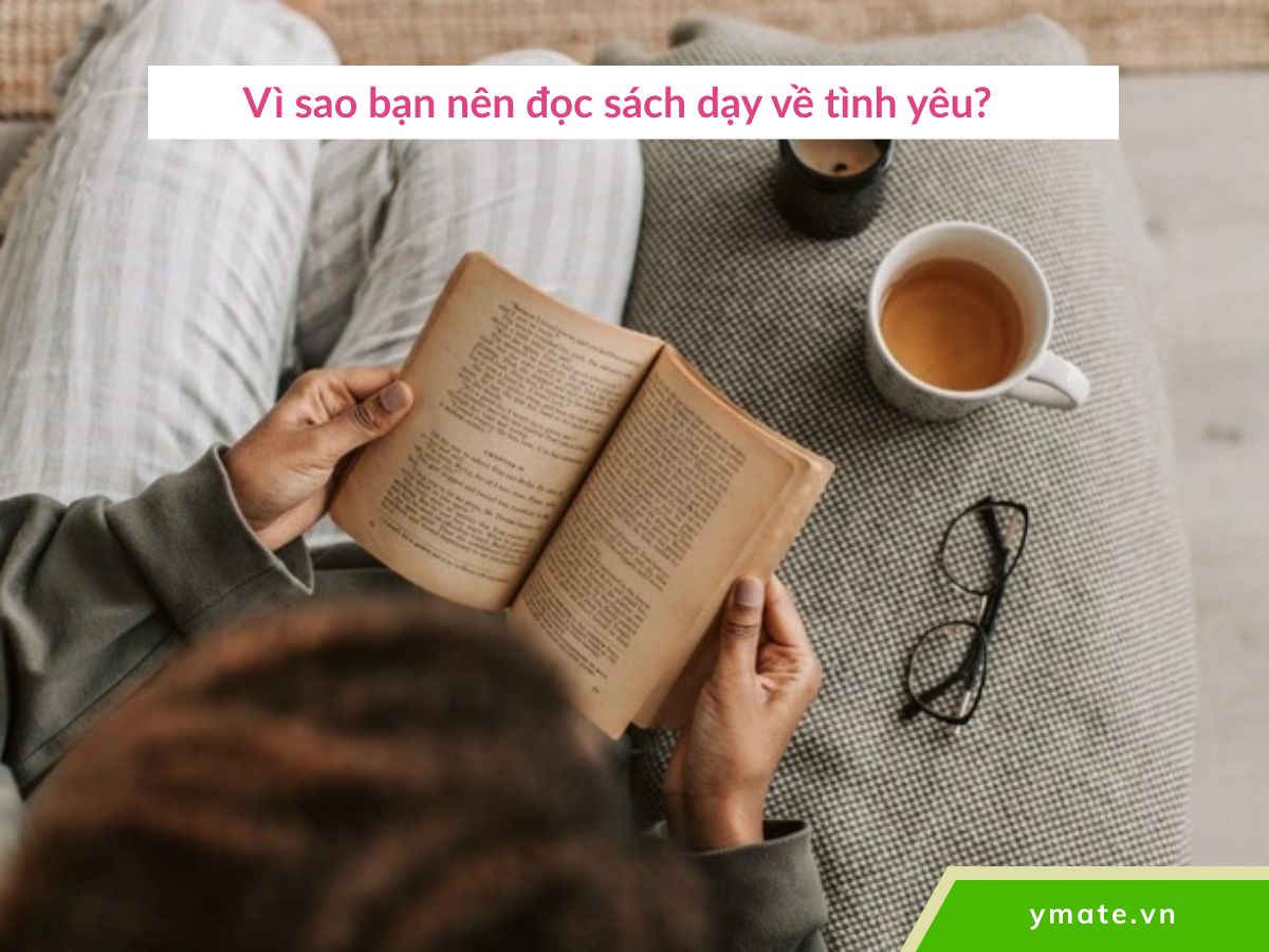 Vì sao bạn nên đọc sách dạy về tình yêu
