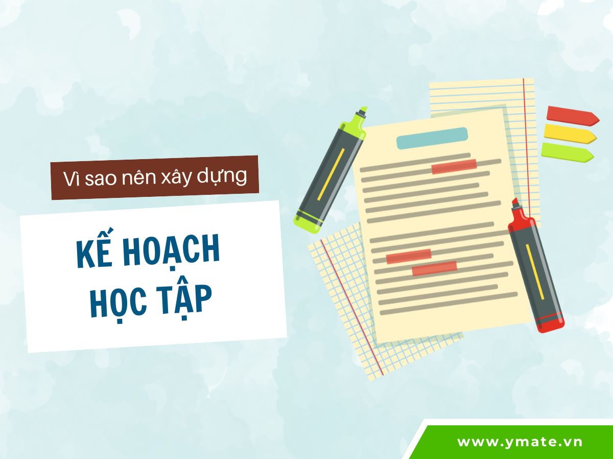 Vì sao bạn nên làm kế hoạch học tập