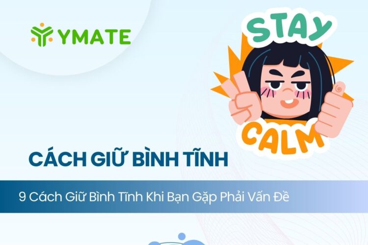 Cách giữ bình tĩnh khi tức giận