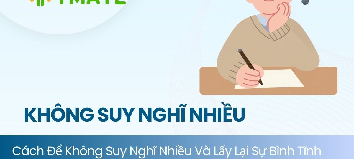 Cách để không suy nghĩ nhiều