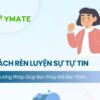 Cách rèn luyện sự tự tin