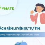 Cách rèn luyện sự tự tin