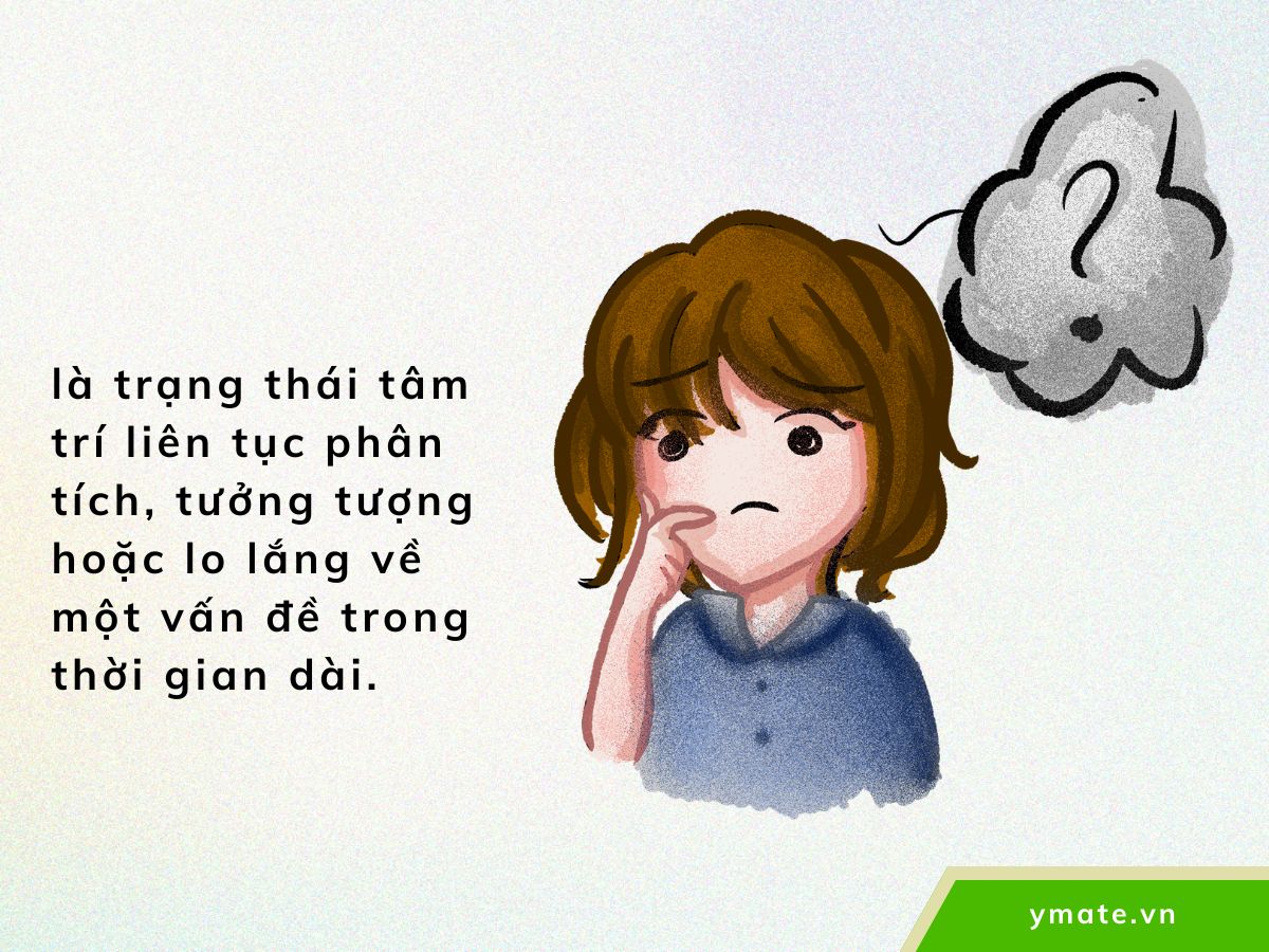 Chứng suy nghĩ nhiều là gì