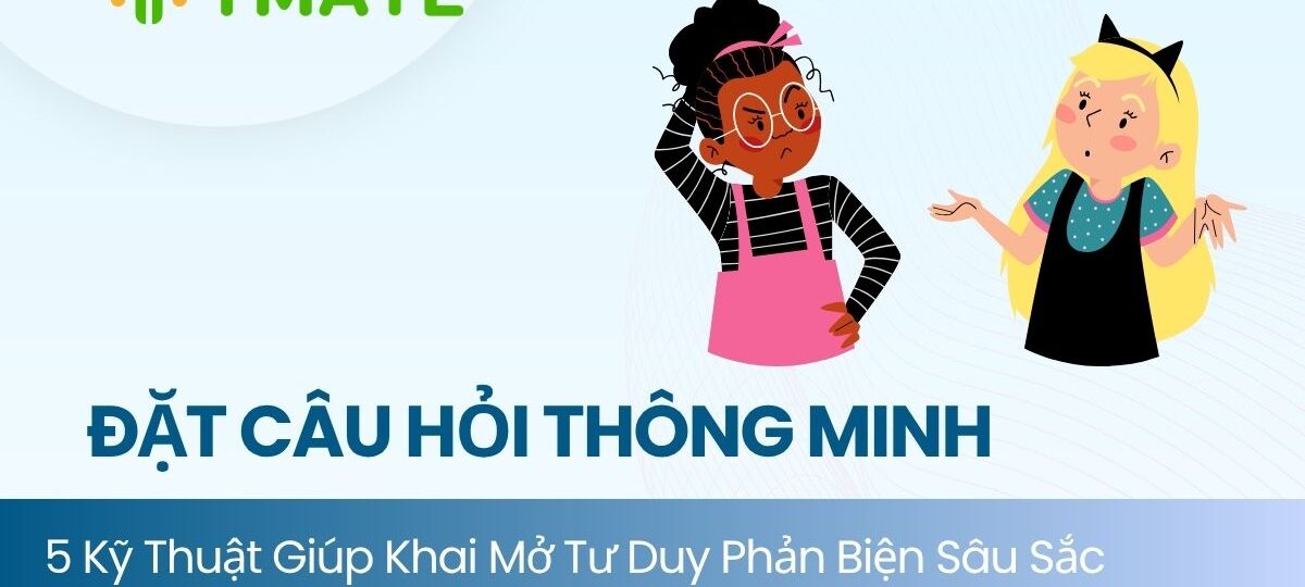 Đặt câu hỏi thông minh