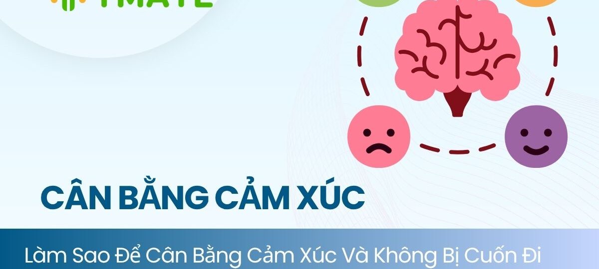 Làm sao để cân bằng cảm xúc