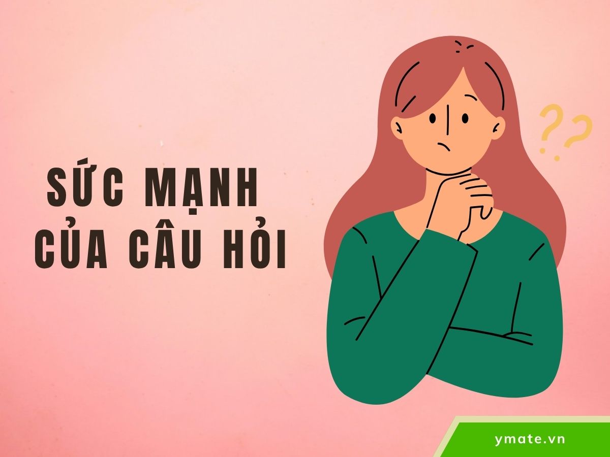 Sức mạnh của câu hỏi