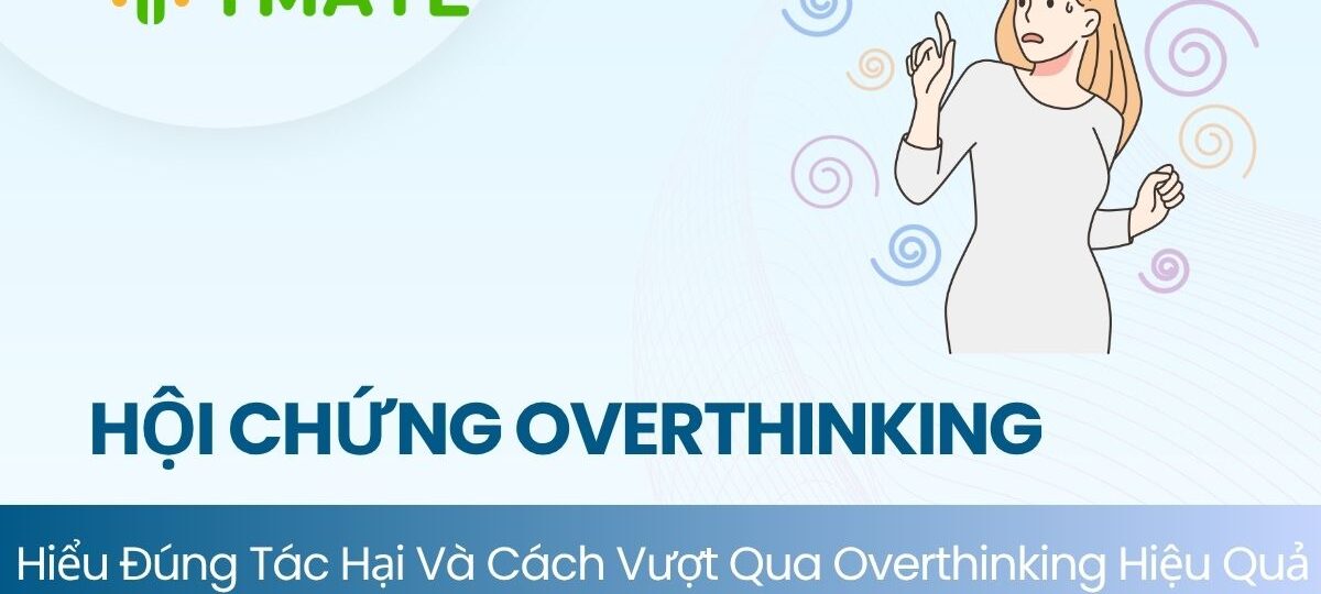 Tác hại của hội chứng overthinking