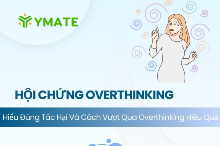Tác hại của hội chứng overthinking