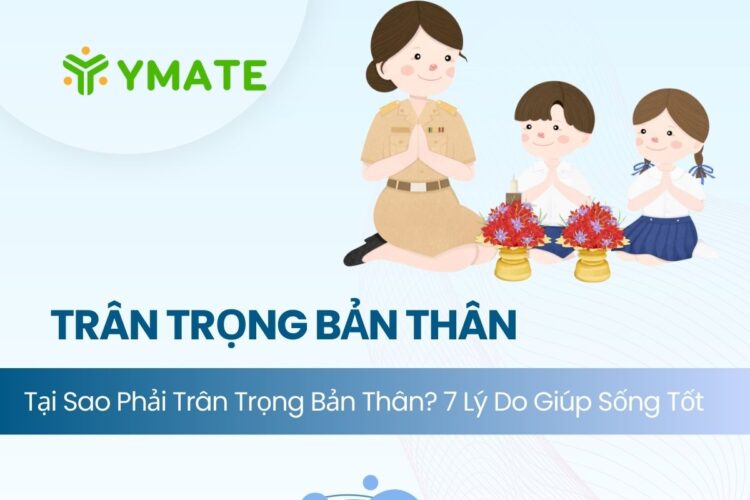 Tại sao phải trân trọng bản thân