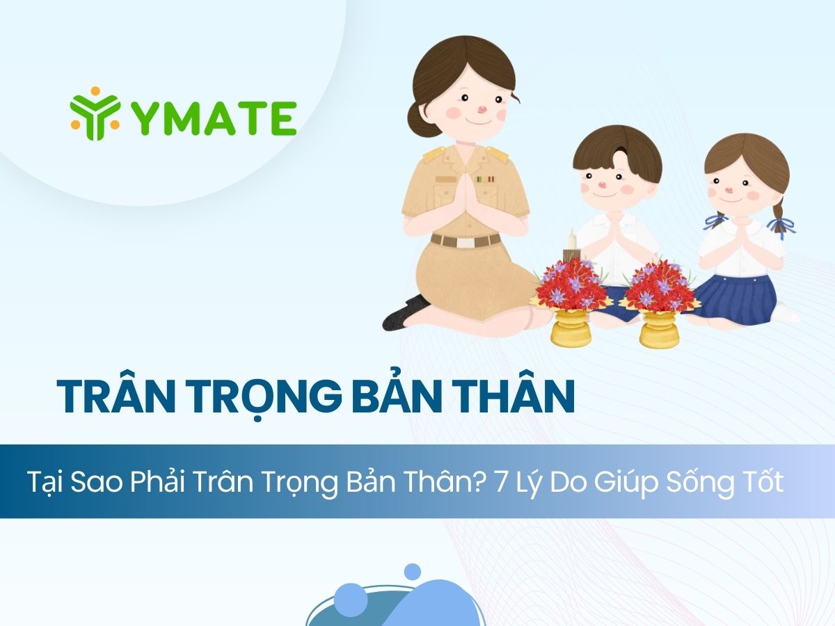Tại sao phải trân trọng bản thân