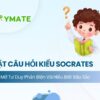 Đặt câu hỏi kiểu Socrates