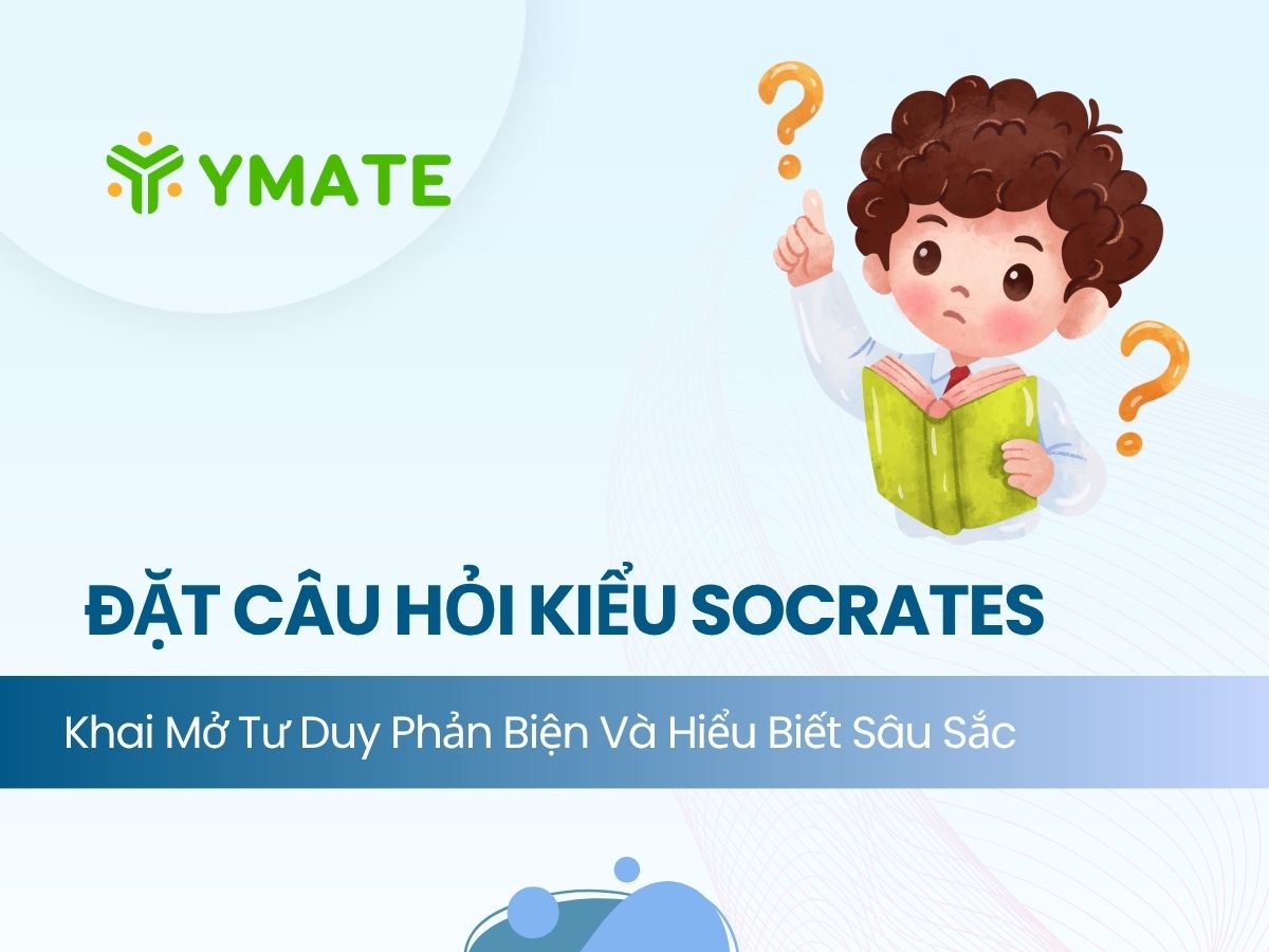 Đặt câu hỏi kiểu Socrates