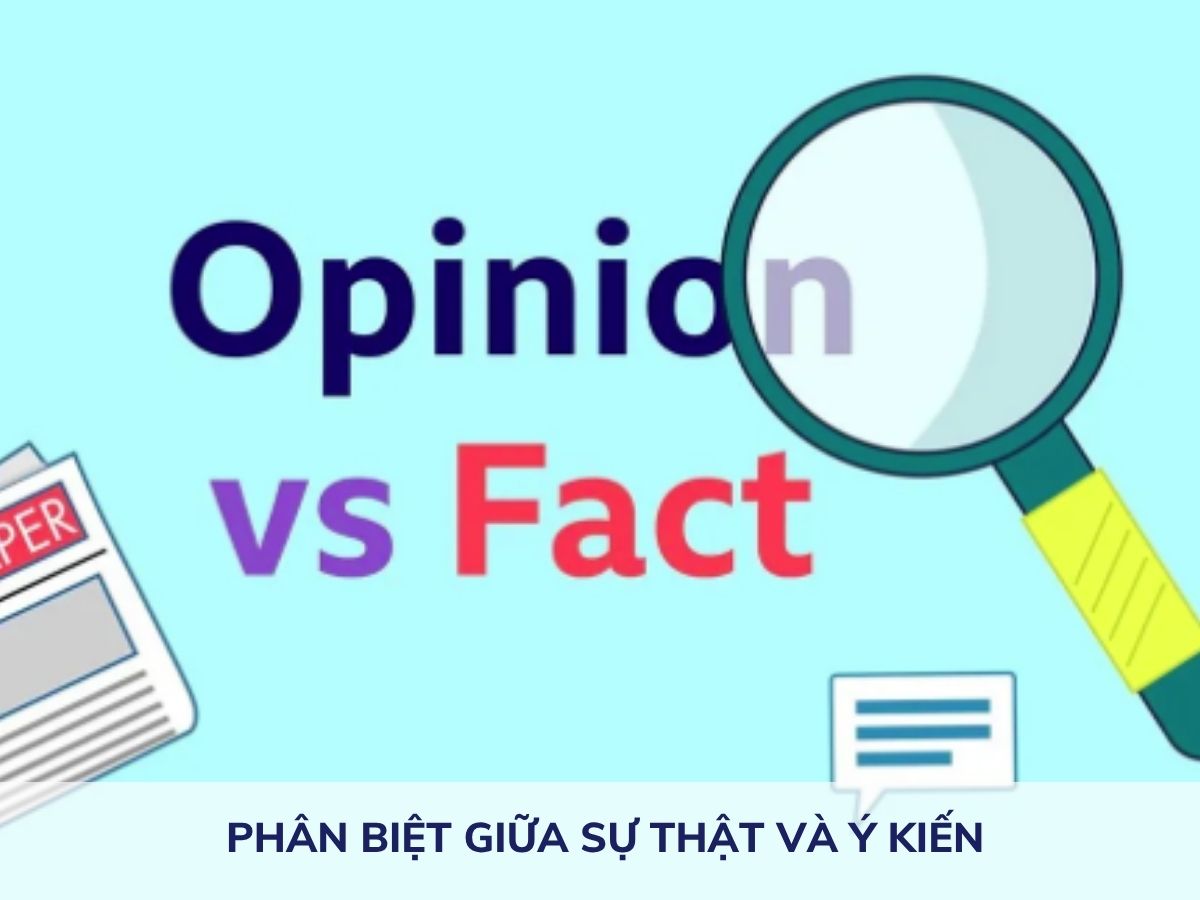 Phân biệt giữa sự thật và ý kiến