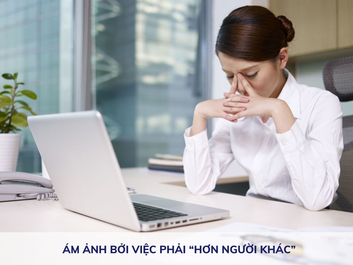 Ám ảnh bởi việc phải “hơn người khác”