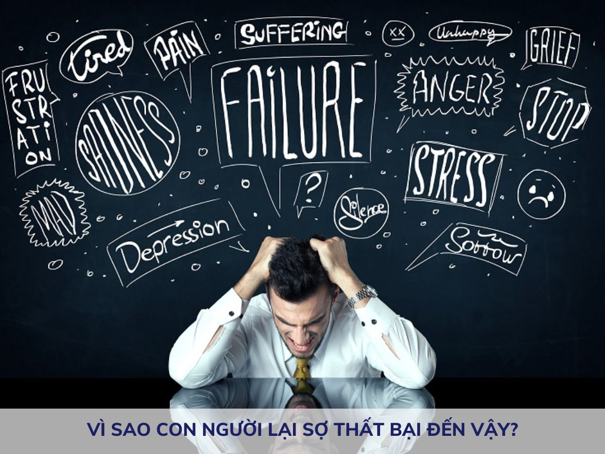 Vì sao con người lại sợ thất bại đến vậy